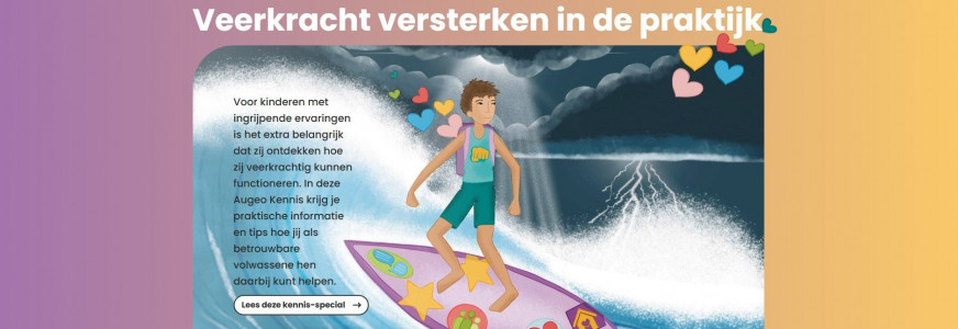 Nieuwe kennis-special: Veerkracht versterken in de praktijk Nieuwe kennis-special: Veerkracht versterken in de praktijk